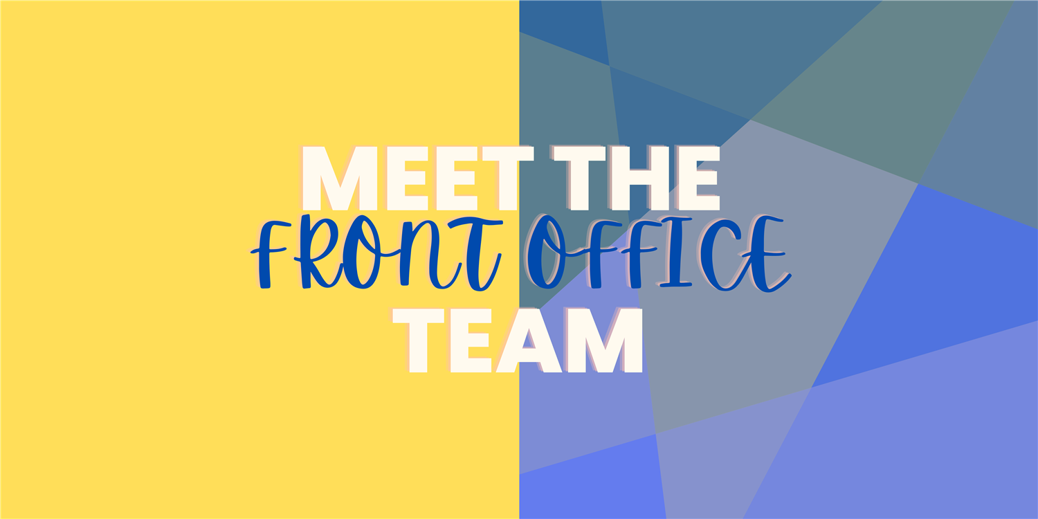 Meet the Front Office Team